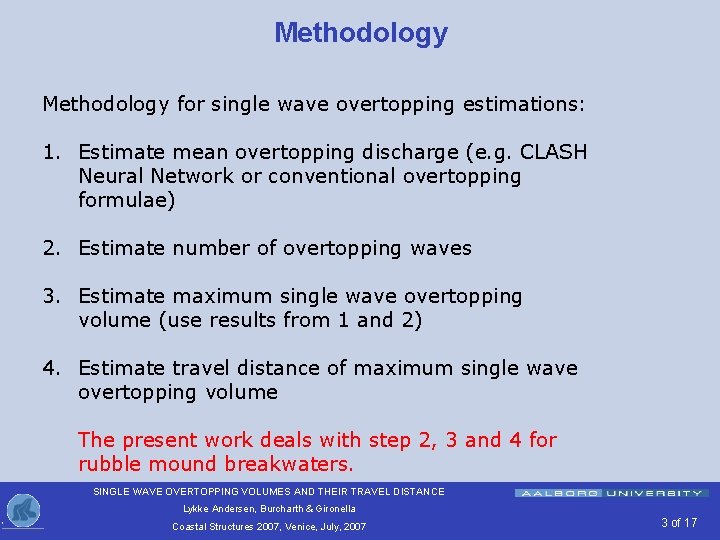 Methodology for single wave overtopping estimations: 1. Estimate mean overtopping discharge (e. g. CLASH