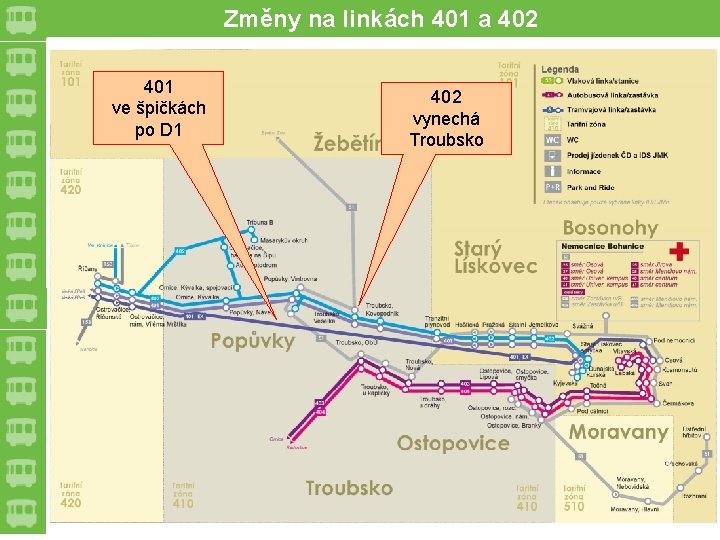 Změny na linkách 401 a 402 401 ve špičkách po D 1 402 vynechá