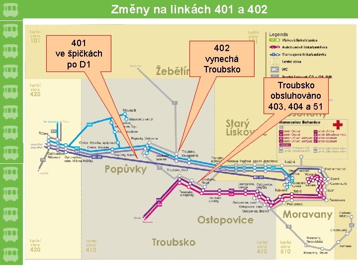Změny na linkách 401 a 402 401 ve špičkách po D 1 402 vynechá