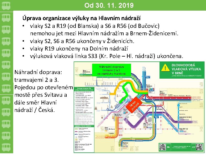 Od 30. 11. 2019 Úprava organizace výluky na Hlavním nádraží • vlaky S 2