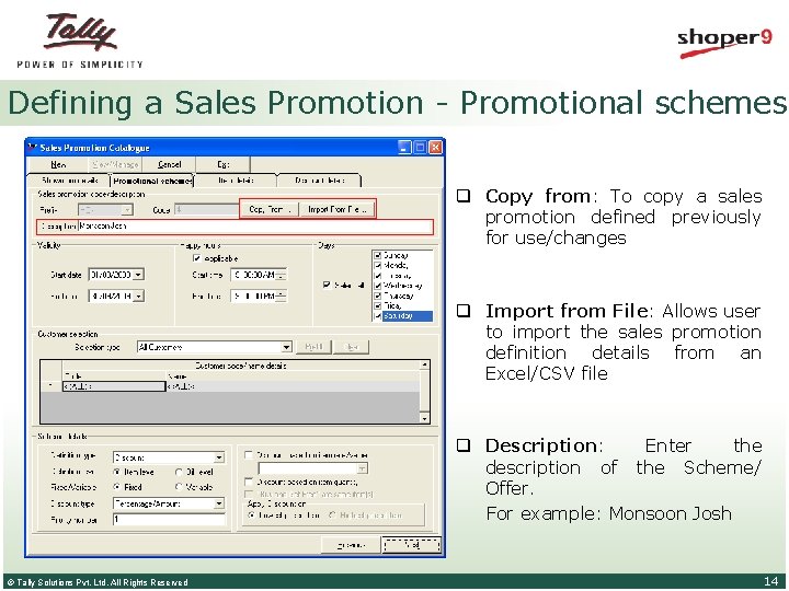 Defining a Sales Promotion - Promotional schemes q Copy from: To copy a sales