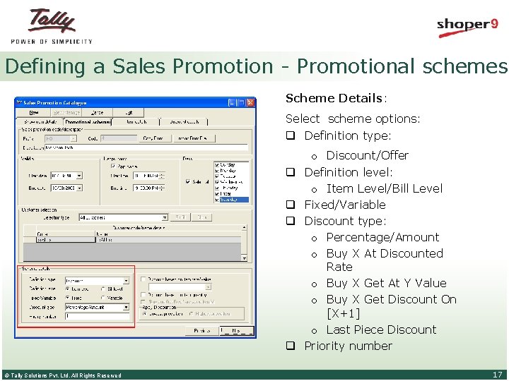 Defining a Sales Promotion - Promotional schemes Scheme Details: Select scheme options: q Definition