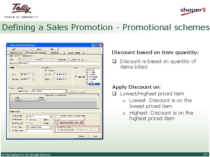 Defining a Sales Promotion - Promotional schemes Discount based on item quantity: q Discount