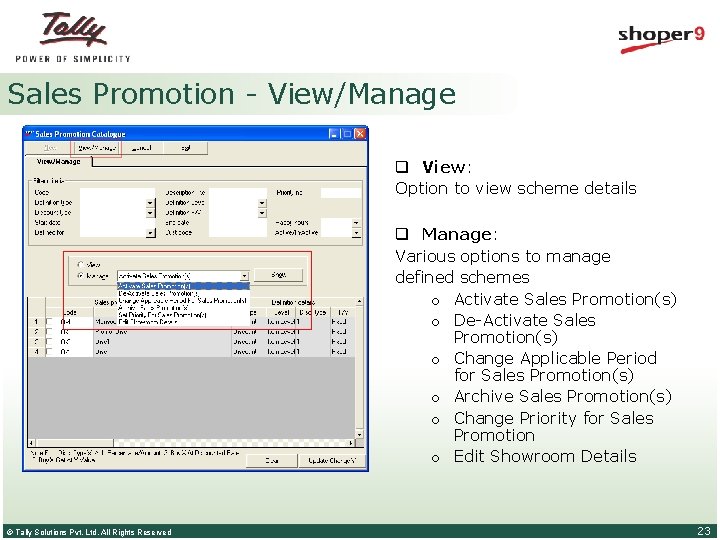 Sales Promotion - View/Manage q View: Option to view scheme details q Manage: Various