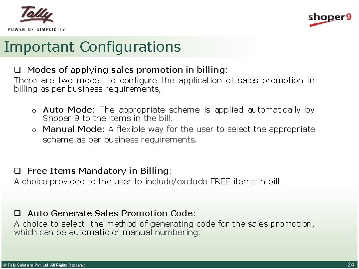 Important Configurations q Modes of applying sales promotion in billing: There are two modes