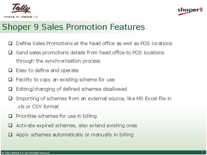 Shoper 9 Sales Promotion Features q Define Sales Promotions at the head office as