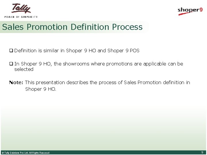 Sales Promotion Definition Process q Definition is similar in Shoper 9 HO and Shoper