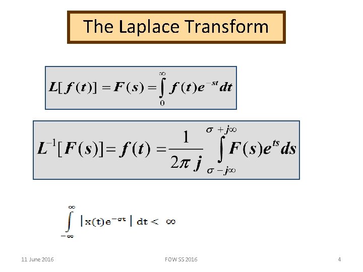 The Laplace Transform 11 June 2016 FOW SS 2016 4 