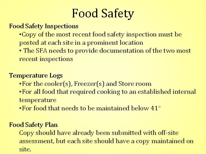 Food Safety Inspections • Copy of the most recent food safety inspection must be