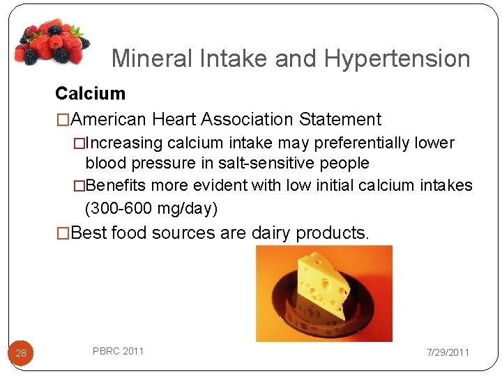 Mineral Intake and Hypertension Calcium �American Heart Association Statement �Increasing calcium intake may preferentially