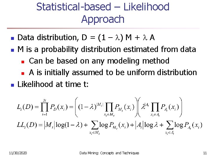 Statistical-based – Likelihood Approach n n n Data distribution, D = (1 – )