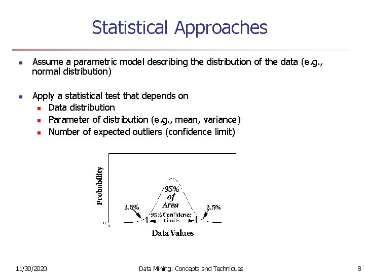 Statistical Approaches n n Assume a parametric model describing the distribution of the data