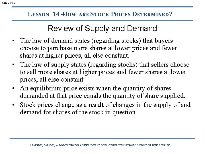 SLIDE 14. 9 LESSON 14 –HOW ARE STOCK PRICES DETERMINED? Review of Supply and