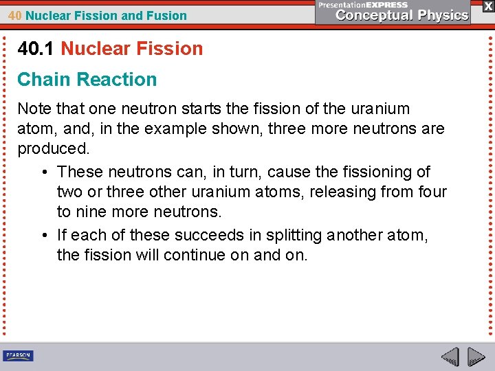 40 Nuclear Fission and Fusion 40. 1 Nuclear Fission Chain Reaction Note that one