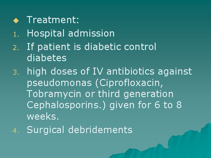 u 1. 2. 3. 4. Treatment: Hospital admission If patient is diabetic control diabetes