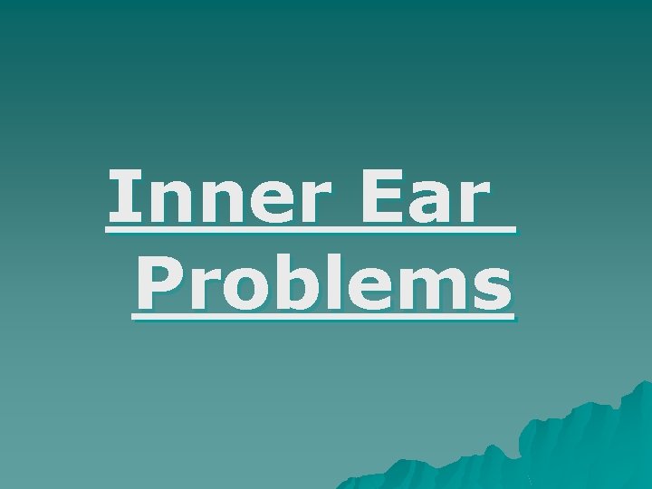 Inner Ear Problems 