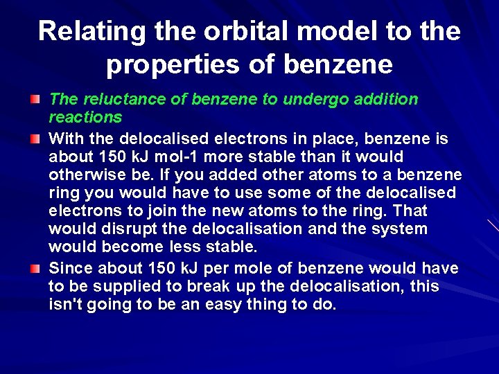 Relating the orbital model to the properties of benzene The reluctance of benzene to