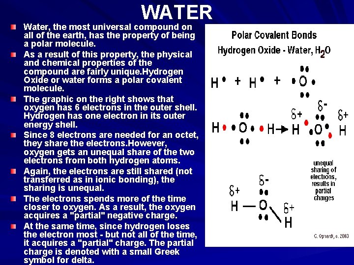 WATER Water, the most universal compound on all of the earth, has the property