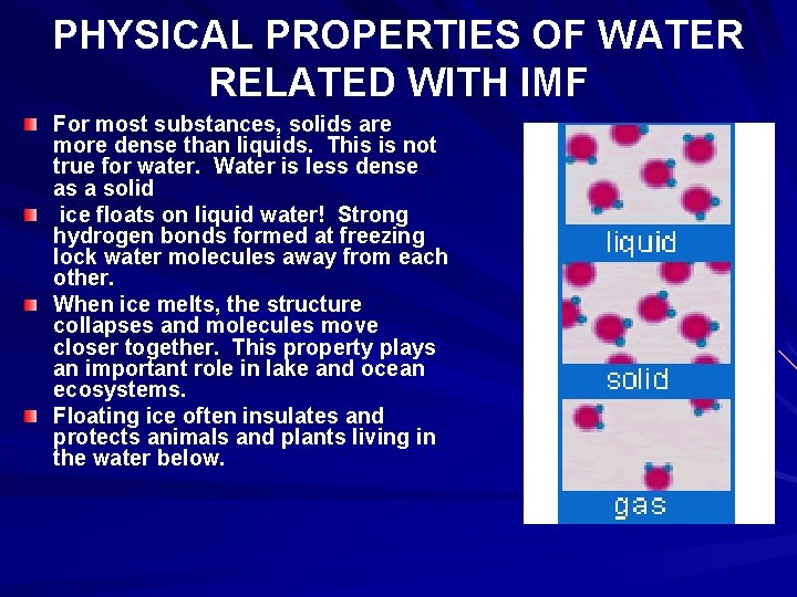 PHYSICAL PROPERTIES OF WATER RELATED WITH IMF For most substances, solids are more dense