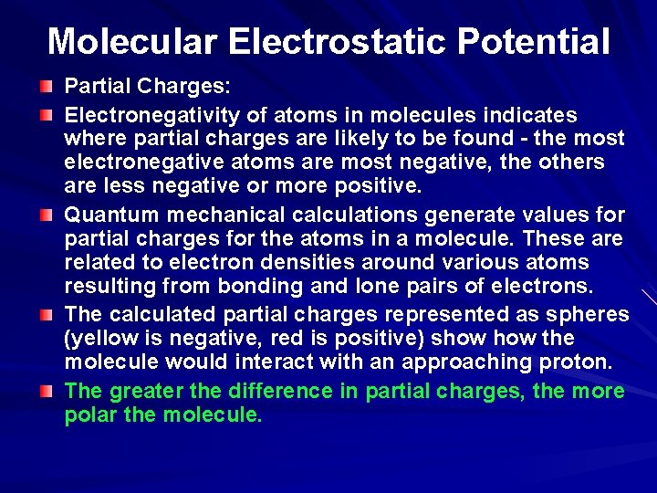 Molecular Electrostatic Potential Partial Charges: Electronegativity of atoms in molecules indicates where partial charges