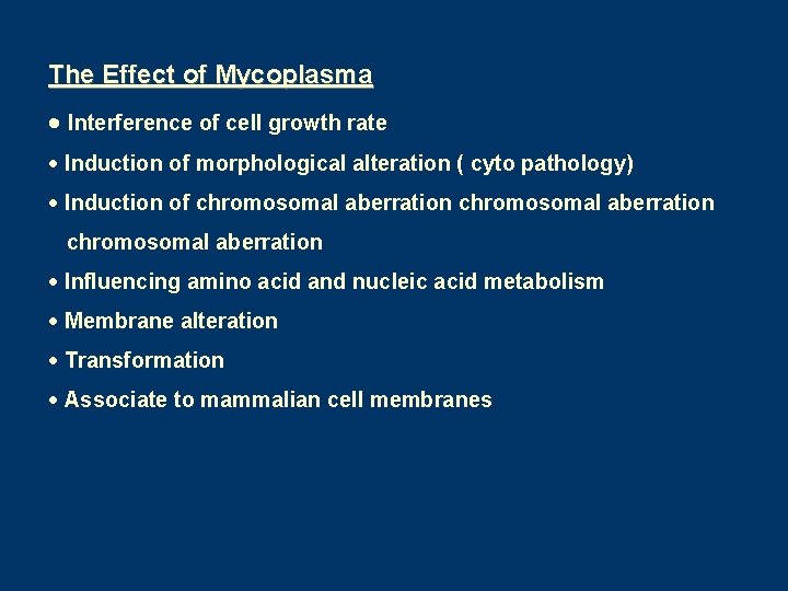 The Effect of Mycoplasma · Interference of cell growth rate · Induction of morphological