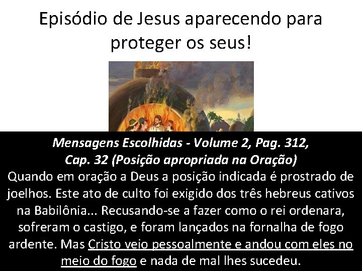 Episódio de Jesus aparecendo para proteger os seus! Mensagens Escolhidas - Volume 2, Pag.