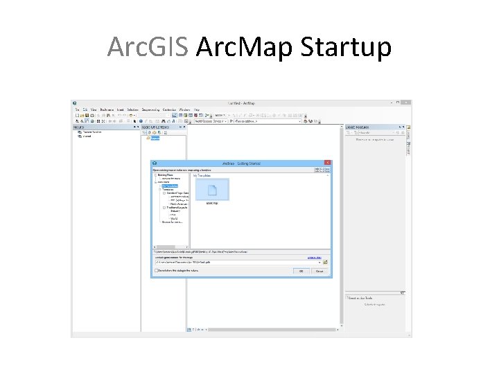 Arc. GIS Arc. Map Startup 