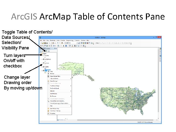 Arc. GIS Arc. Map Table of Contents Pane Toggle Table of Contents/ Data Sources/