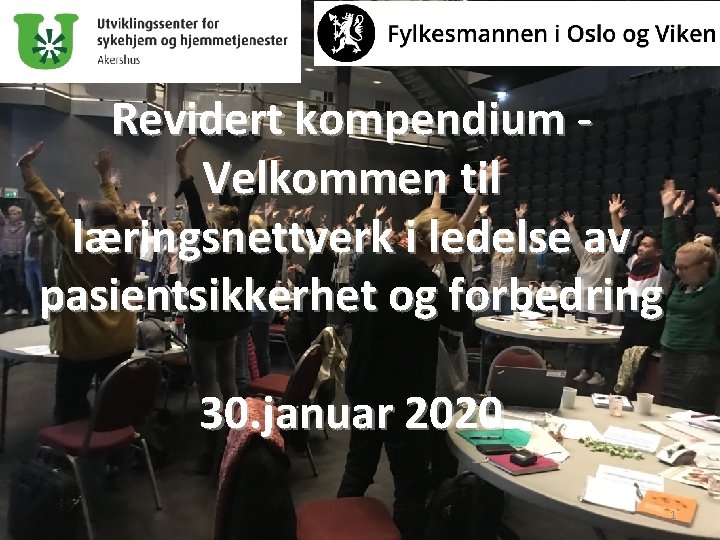 Revidert kompendium Velkommen til læringsnettverk i ledelse av pasientsikkerhet og forbedring 30. januar 2020