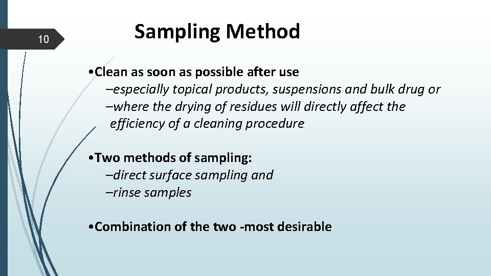 10 Sampling Method • Clean as soon as possible after use –especially topical products, 10 Sampling Method • Clean as soon as possible after use –especially topical products,