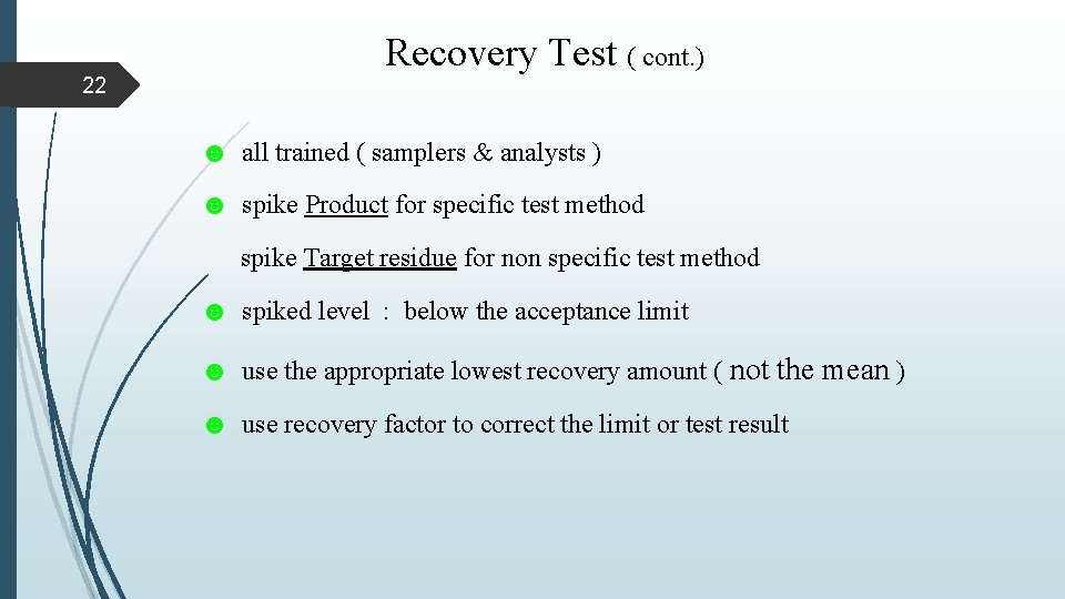 22 Recovery Test ( cont. ) ☻ all trained ( samplers & analysts ) 22 Recovery Test ( cont. ) ☻ all trained ( samplers & analysts )