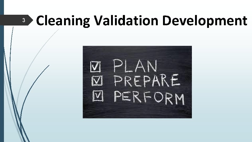 3 Cleaning Validation Development 3 Cleaning Validation Development