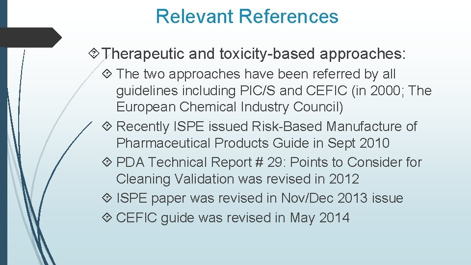 Relevant References Therapeutic and toxicity-based approaches: The two approaches have been referred by all Relevant References Therapeutic and toxicity-based approaches: The two approaches have been referred by all
