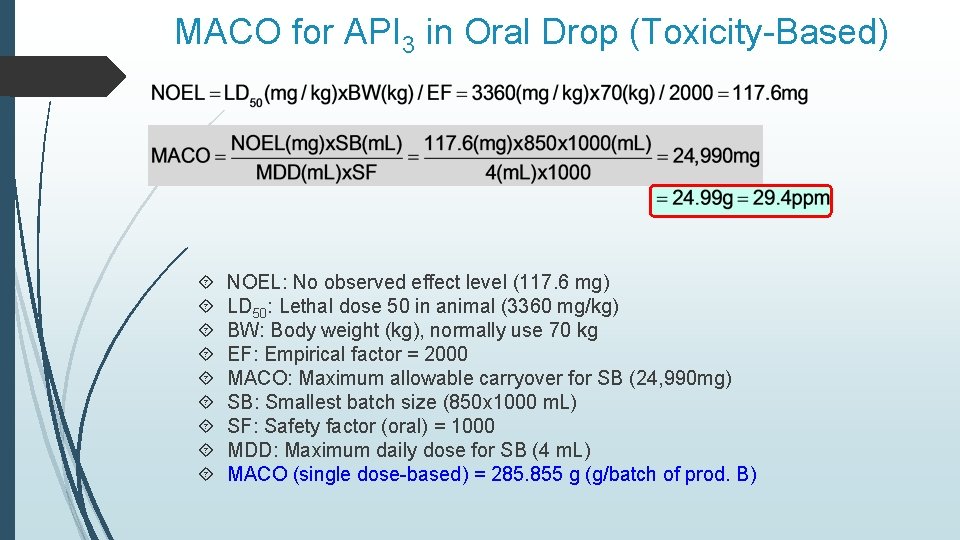 MACO for API 3 in Oral Drop (Toxicity-Based) NOEL: No observed effect level (117. MACO for API 3 in Oral Drop (Toxicity-Based) NOEL: No observed effect level (117.