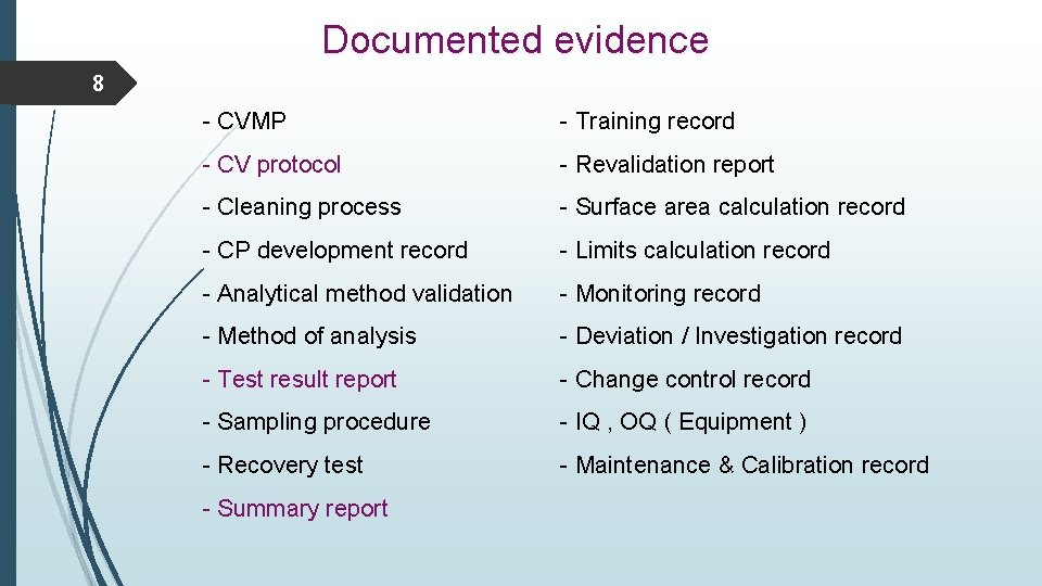Documented evidence 8 - CVMP - Training record - CV protocol - Revalidation report Documented evidence 8 - CVMP - Training record - CV protocol - Revalidation report