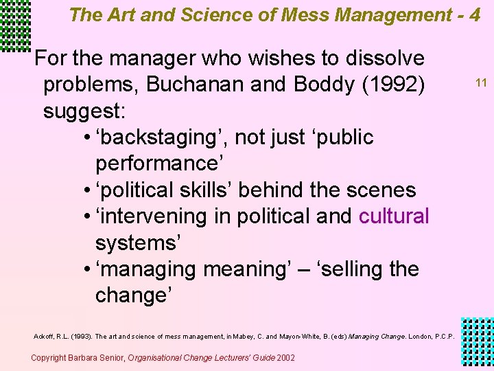 The Art and Science of Mess Management - 4 For the manager who wishes The Art and Science of Mess Management - 4 For the manager who wishes