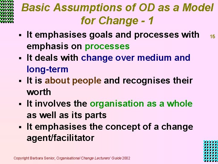Basic Assumptions of OD as a Model for Change - 1 § § § Basic Assumptions of OD as a Model for Change - 1 § § §