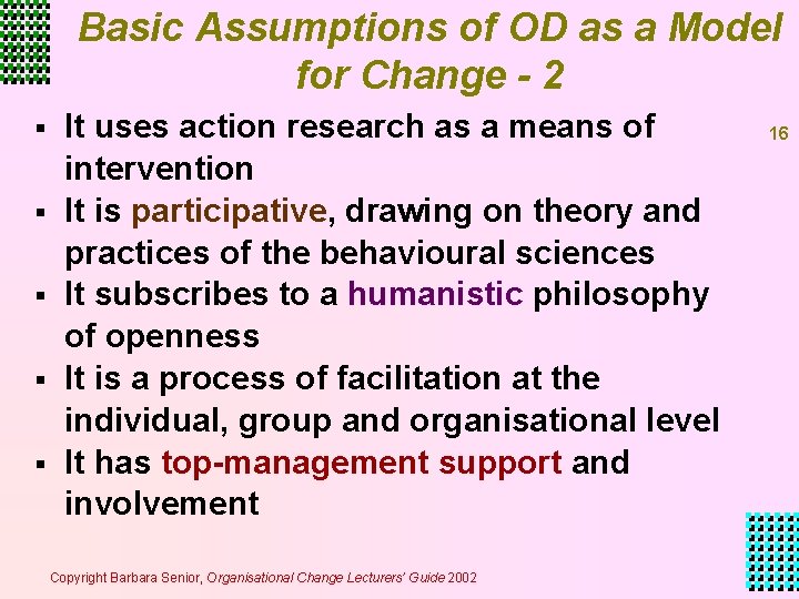 Basic Assumptions of OD as a Model for Change - 2 § § § Basic Assumptions of OD as a Model for Change - 2 § § §