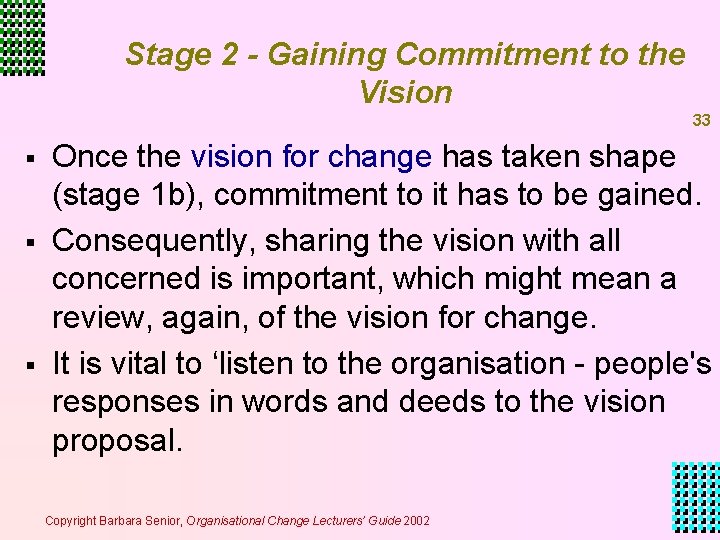Stage 2 - Gaining Commitment to the Vision 33 § § § Once the Stage 2 - Gaining Commitment to the Vision 33 § § § Once the