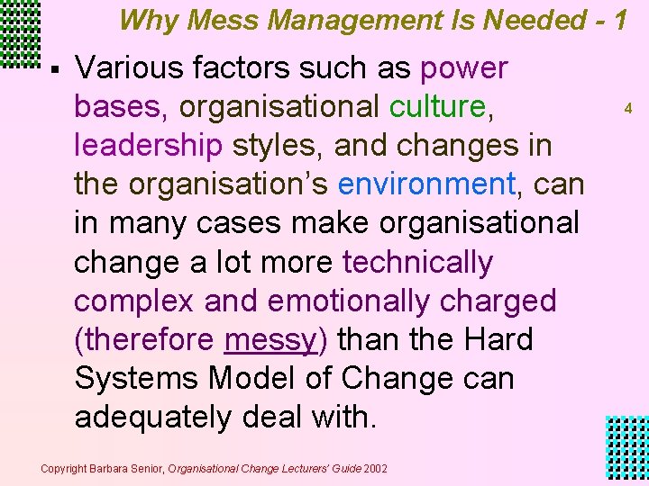 Why Mess Management Is Needed - 1 § Various factors such as power bases, Why Mess Management Is Needed - 1 § Various factors such as power bases,