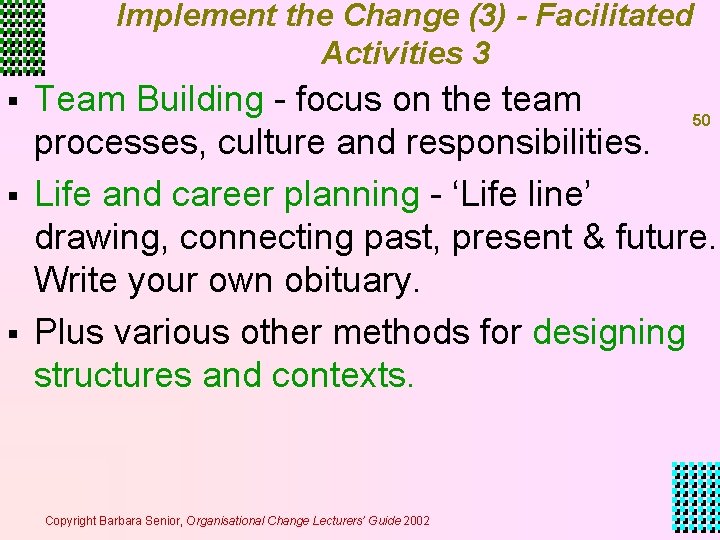Implement the Change (3) - Facilitated Activities 3 § § § Team Building - Implement the Change (3) - Facilitated Activities 3 § § § Team Building -