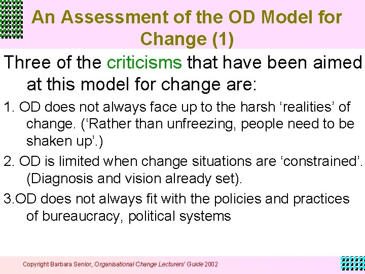 An Assessment of the OD Model for Change (1) 56 Three of the criticisms An Assessment of the OD Model for Change (1) 56 Three of the criticisms