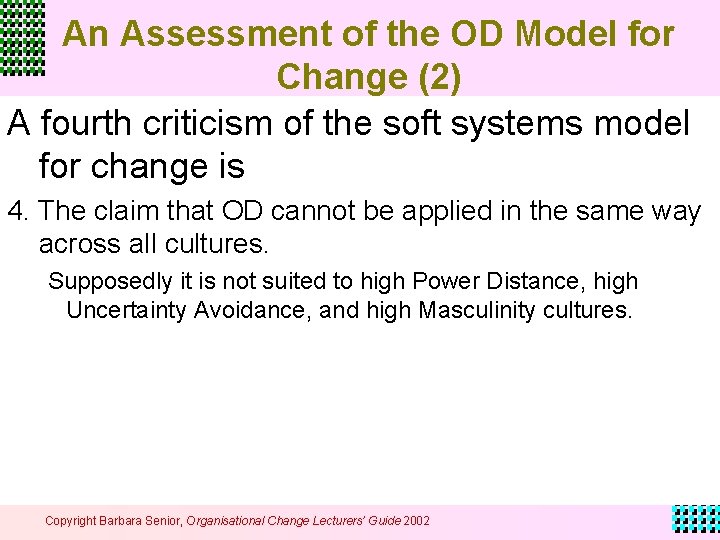 An Assessment of the OD Model for Change (2) A fourth criticism of the An Assessment of the OD Model for Change (2) A fourth criticism of the