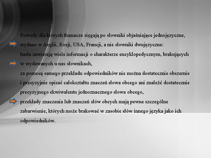 Powody dla których tłumacze sięgają po słowniki objaśniające jednojęzyczne, wydane w Anglii, Rosji, USA,