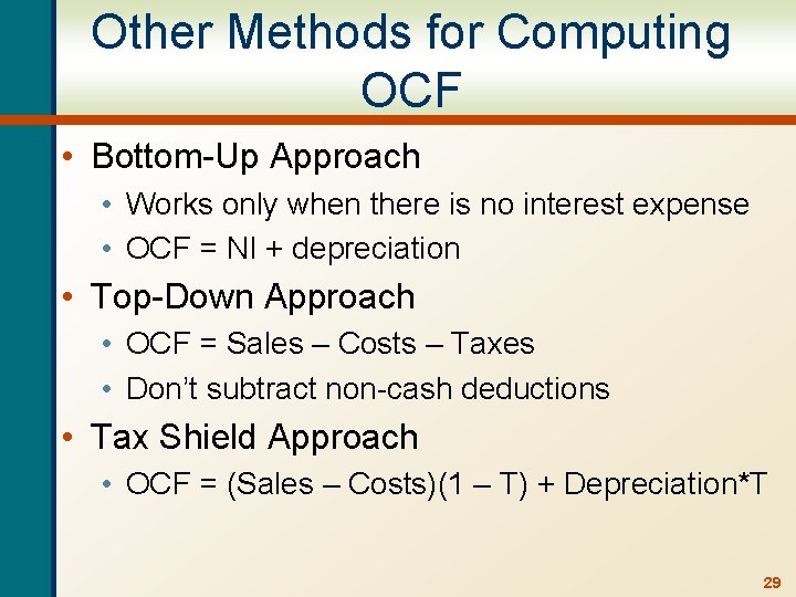 Other Methods for Computing OCF • Bottom-Up Approach • Works only when there is