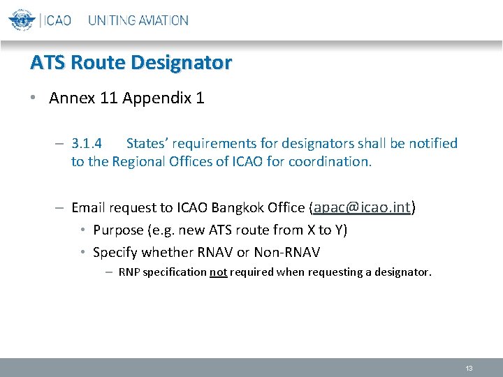 ATS Route Designator • Annex 11 Appendix 1 – 3. 1. 4 States’ requirements
