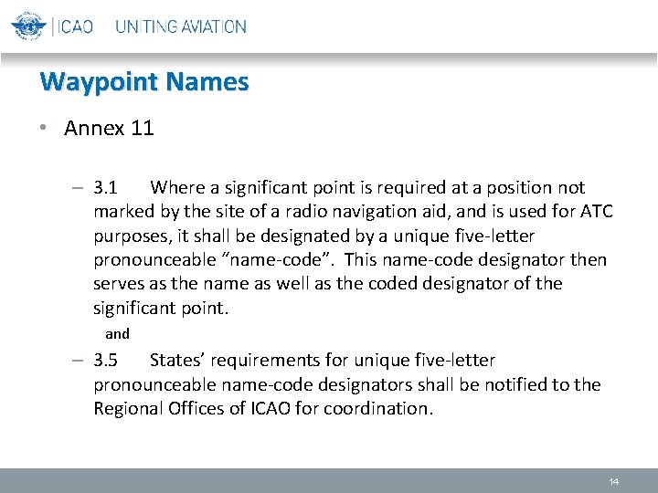 Waypoint Names • Annex 11 – 3. 1 Where a significant point is required