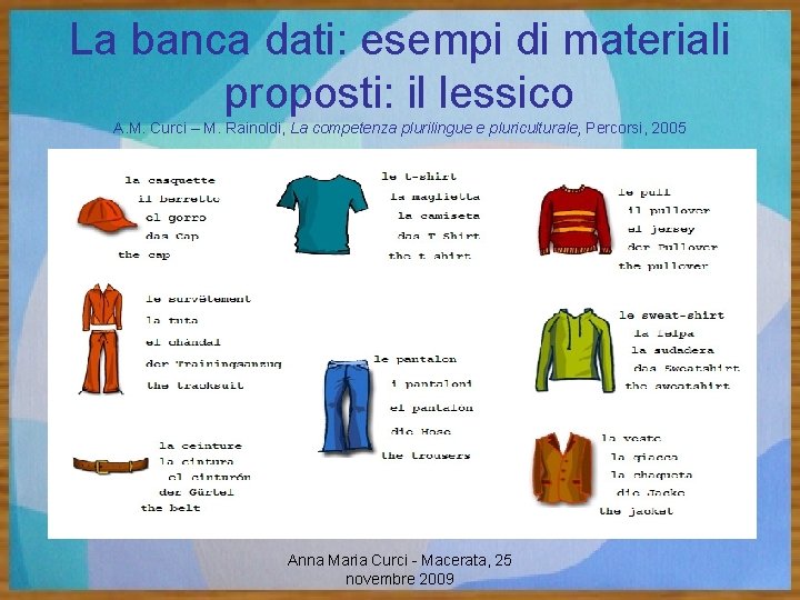 La banca dati: esempi di materiali proposti: il lessico A. M. Curci – M.