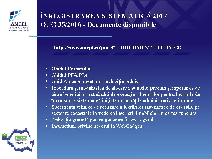 ÎNREGISTRAREA SISTEMATICĂ 2017 OUG 35/2016 - Documente disponibile http: //www. ancpi. ro/pnccf/ - DOCUMENTE