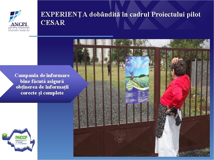 EXPERIENȚA dobândită în cadrul Proiectului pilot CESAR Campania de informare bine făcută asigură obținerea